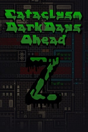 Cataclysm: Dark Days Ahead Poster