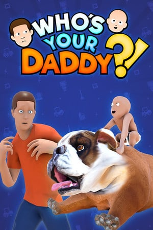 Whos Your Daddy?! Poster