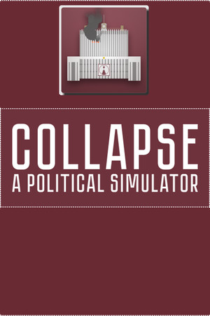 Collapse: A Political Simulator Poster
