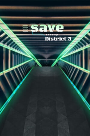 Save District 3 Poster