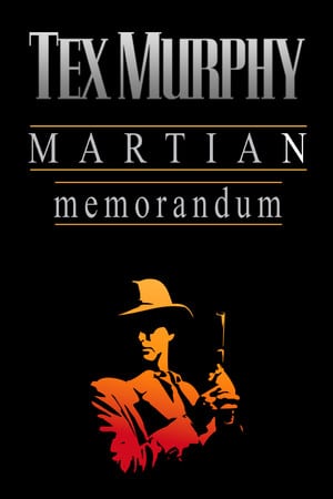 Tex Murphy: Martian Memorandum Poster