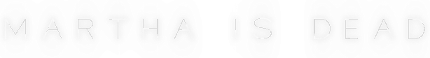 Martha Is Dead Logo