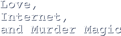 Love, Internet, and Murder Magic Logo