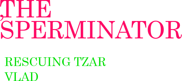 The Sperminator: Rescuing Tzar Vlad Logo
