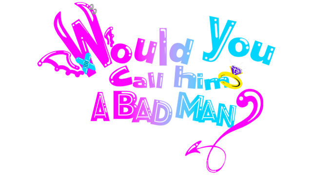 Would You Call Him a Bad Man? Logo