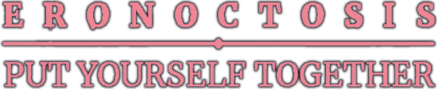 Eronoctosis: Put Yourself Together Logo