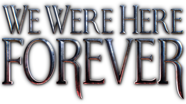 We Were Here Forever Logo