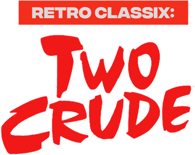 Retro Classix: Two Crude Logo